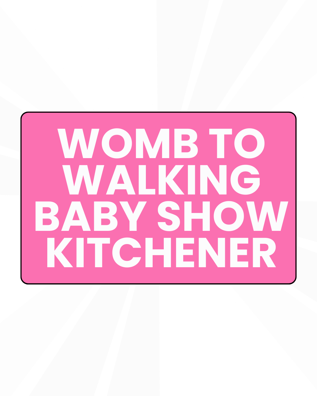 Womb To Walking Baby Show Kitchener